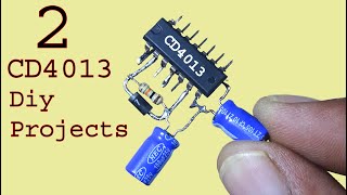 2 Awesome CD4013 diy Electronics Projects, diy inventions