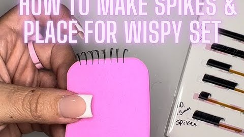 HOW TO MAKE SPIKES & PLACE FOR WISPY LASH SET