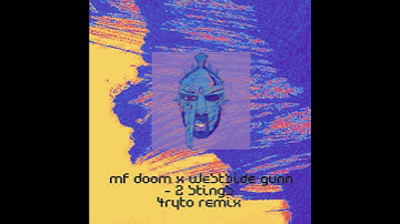 MF Doom x Westside Gunn -  2 Stings (4ryto remix)
