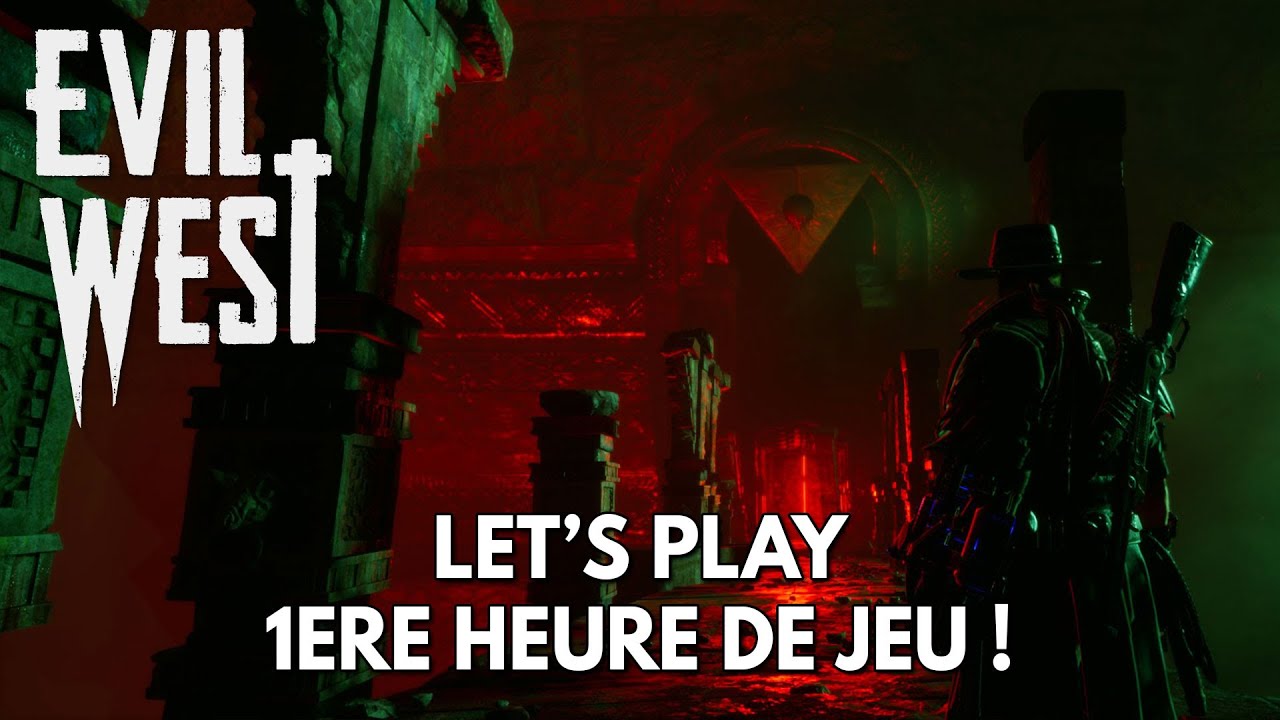 Evil West Gameplay FR : Let's Play, 1ère Heure de Jeu !