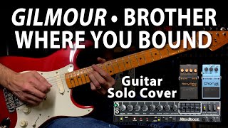 Gilmour-Brother Where You Bound Solo Cover