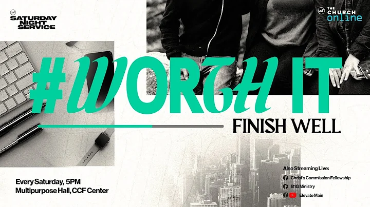 Saturday Night Service | #WorthIt: Finish Well | June 3, 2023