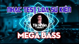 Nhạc Test Loa Sự Kiện 24 Mega Bass