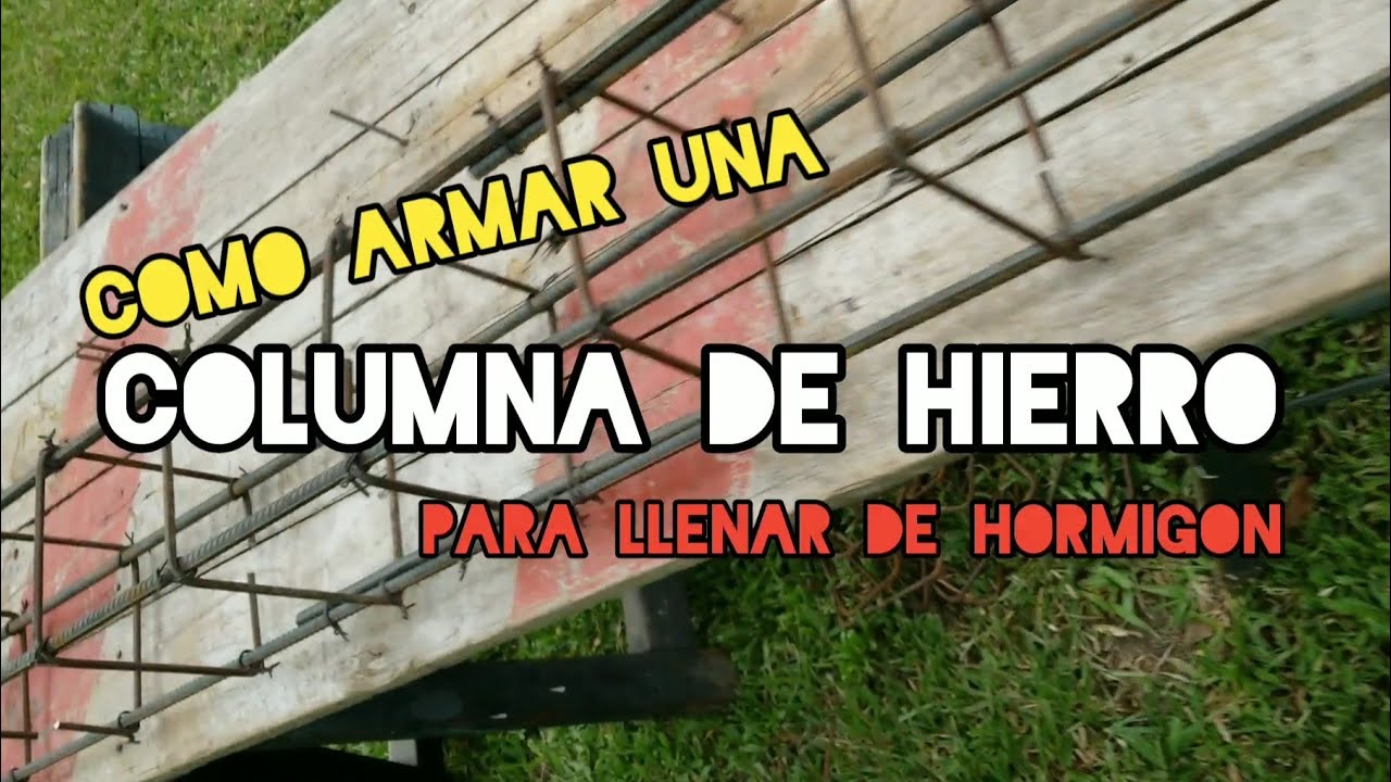 Columna Viga de Hierro Hormigón - Como armar - YouTube