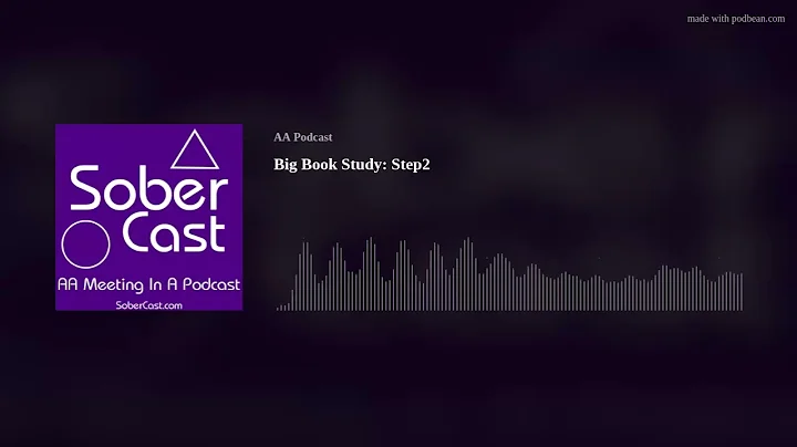 Big Book Study: Step 2 - AA Speaker