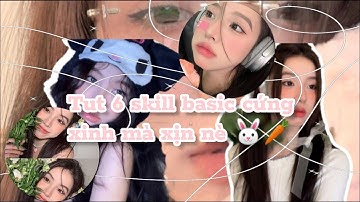 Tut 6 skill basic cứng xinh mà còn xịn nữa nè 🐰🥕 | By : Arii [am]