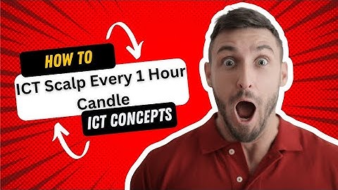 How To to Scalp Every 1 Hour Candle by ICT | ICT CONCEPTS