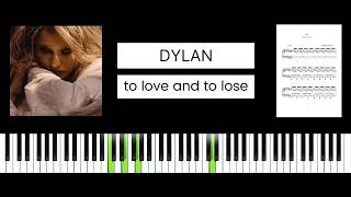 Dylan - to love and to lose (BEST PIANO TUTORIAL & COVER)
