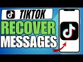 RECOVER DELETED TIKTOK MESSAGES