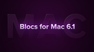 Blocs for Mac 6.1