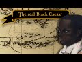 Black caesar was not a real pirate