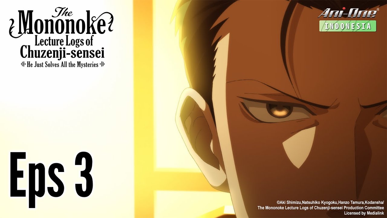《The Mononoke Lecture Logs of Chuzenji-sensei...》#3 (ID Sub)【Ani-One