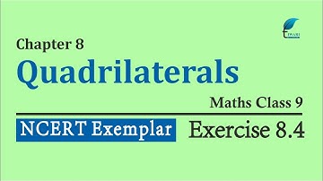 NCERT Exemplar Problem Solutions Class 9 Maths Chapter 8 Exercise 8.4 Quadrilaterals.