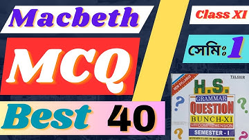 Macbeth MCQ Suggestion, Class XI English 1st Semester Suggestion, Duff &Dutt Question Bunch Class XI