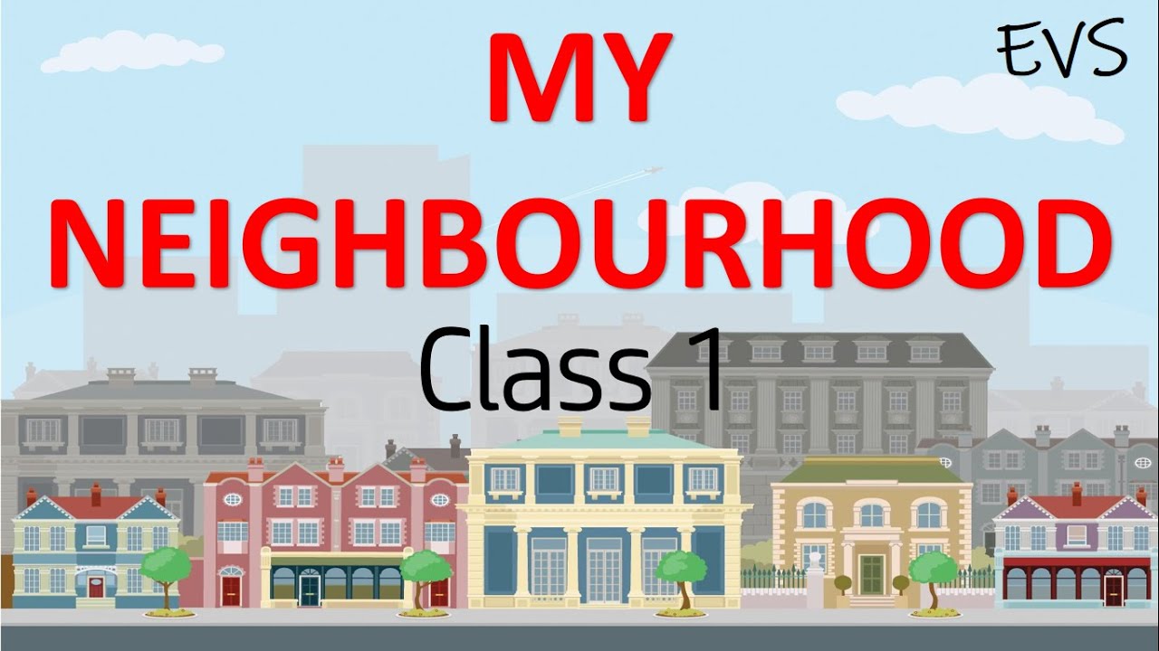 my neighbourhood essay for class 1