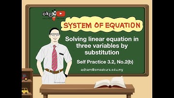Solving Linear Equation in Three Variables by Substitution Method #CikgooTube #dehewaraspak #AddMath