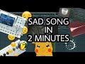 MAKE A SAD SONG IN 2 MINUTES [FL STUDIO]