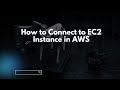 How to Connect to EC2 Instance in AWS