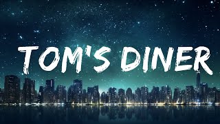 AnnenMayKantereit x Giant Rooks - Tom's Diner (Lyrics) | 25min Top Version