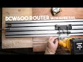 Dewalt dcw600 router with guide rail