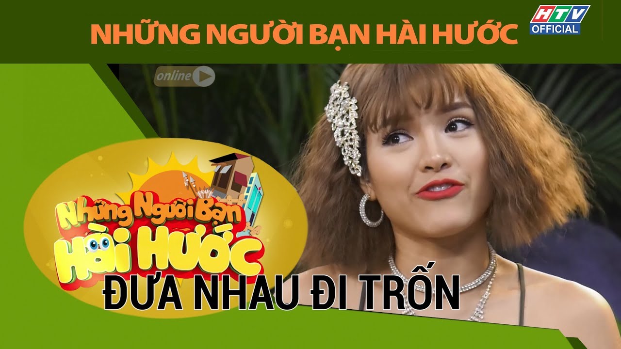 HTV những người bạn hài hước, đưa nhau đi trốn # ngbhh full