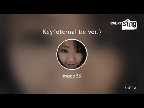 [everysing] Key〈eternal tie ver.〉