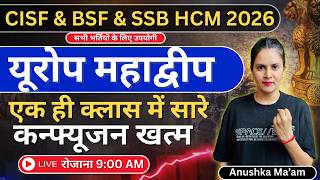 यूरोप महाद्वीप GK 2026 | CISF &amp; BSF, ITBP ट्रेड्समैन, , SSB HCM, Exam | Map Trick + Important Ques