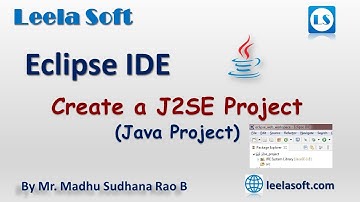 Eclipse IDE || Create J2SE Project in Eclipse IDE || Leela Soft || Madhu Sir