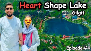 Most Beautiful Heart Shape ❤ Lake In Gilgit Baltistan | Paradise On Earth | Ep.04 | #northpakistan