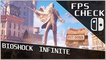 Bioshock Infinite | FPS Check • Nintendo Switch Gameplay