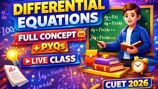 Differential Equations LIVE 🔴 | Full Concept + PYQs 💯 | CUET 2026 Maths