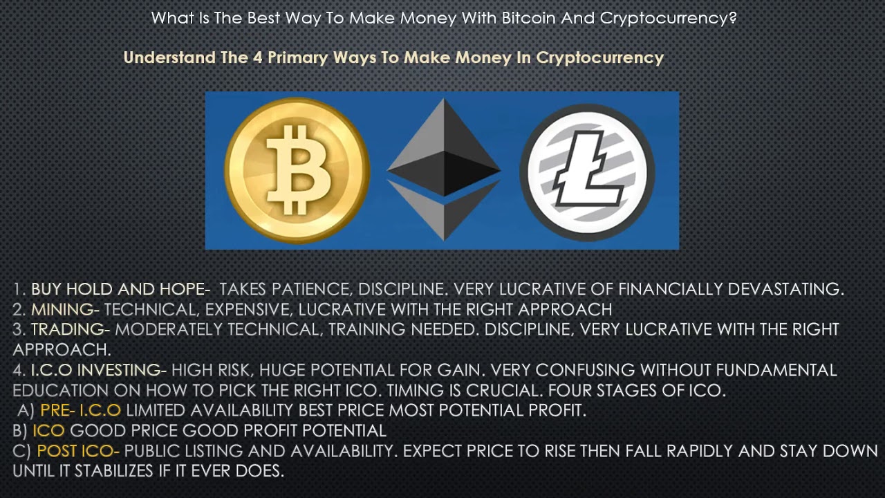 The Best Way To Make Money With Bitcoin And Cryptocurrency 2018 - YouTube