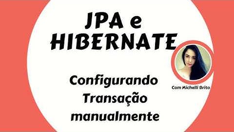 JPA e Hibernate - configurando a transação manualmente