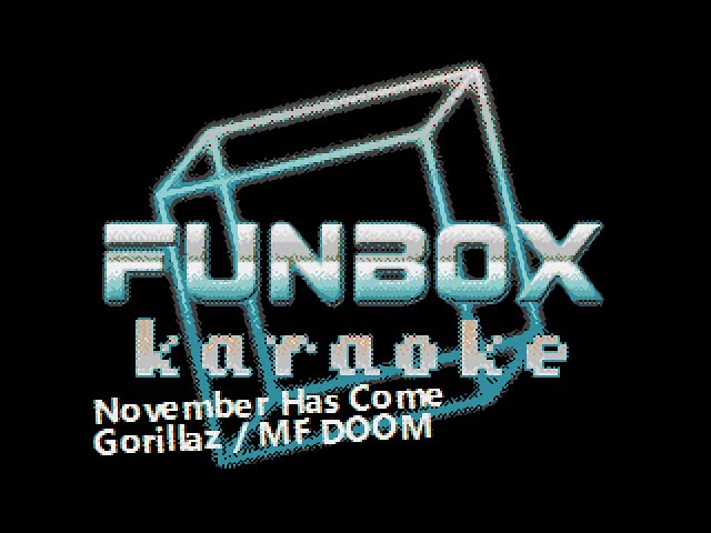 Gorillaz & MF DOOM - November Has Come (Funbox Karaoke, 2005) class=
