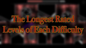 The Longest Levels of Each Difficultly (2.11)