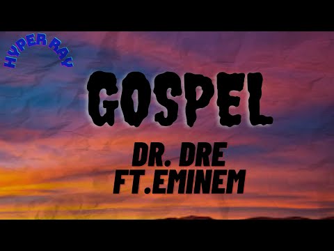 Dr. Dre - Gospel (feat. Eminem) lyrics