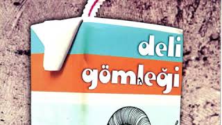 Video thumbnail of "Deli Gömleği - Sen Ben"