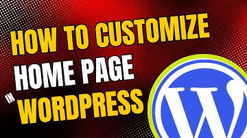 How To customize Homepage In WordPress