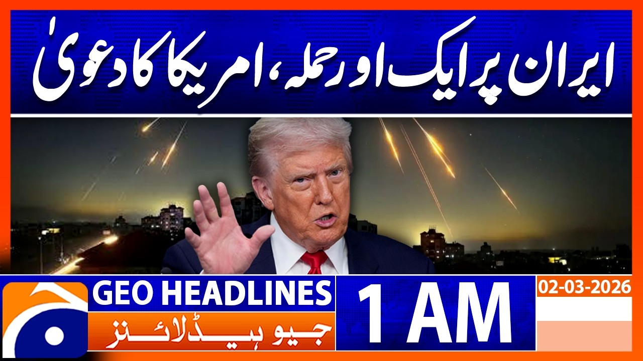 US Another Strike on Iran | Latest Attack on Iran | Geo News | 1 AM Headlines | 2 March 2026