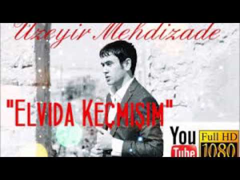 Uzeyir Mehtizade elvida kecmisim