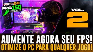 VOLUME 2: COMO OTIMIZAR O PC PARA MAIS DESEMPENHO NOS JOGOS ! AUMENTAR O FPS E MENOS INPUT LAG !