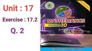 #Maths Class 10 | Unit 17 | Exercise 17.2 Q 2 | Sindh textbook board