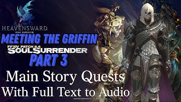 FFXIV HW 3.4 Full MSQ Text to Speech #3 Meeting the Griffin