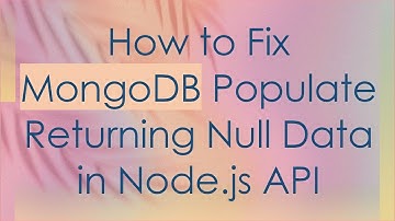 How to Fix MongoDB Populate Returning Null Data in Node.js API