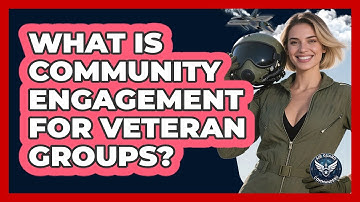 What Is Community Engagement For Veteran Groups? - Air Guard Commanders