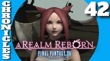 Final Fantasy XIV A Realm Reborn Chronicles #42 - MSQ Level 41 Into the Eye of the Storm