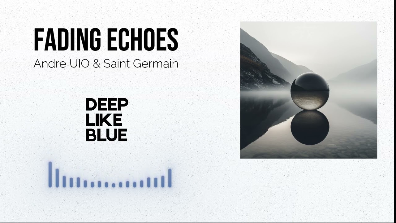 Guarda Andre UIO & Saint Germain - Fading Echoes su YouTube Guarda Andre UIO & Saint Germain - Fading Echoes su YouTube