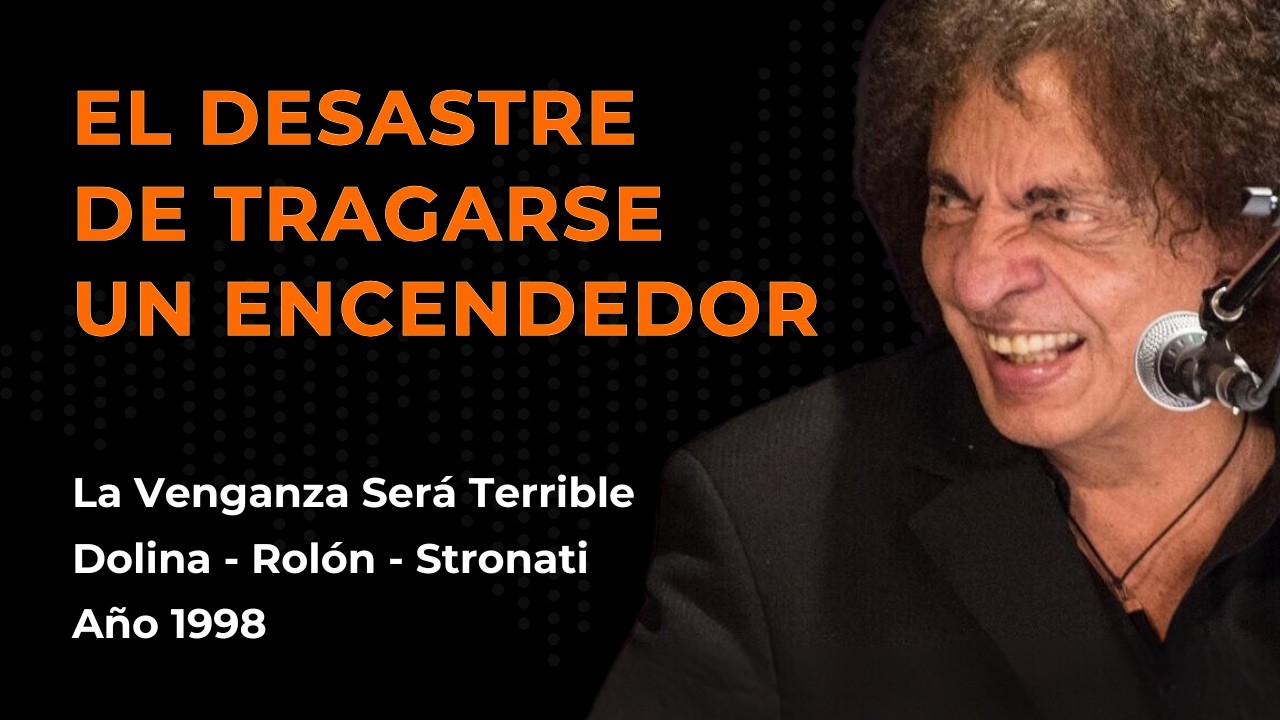 Ay, mi hijo se tragó algo... ¡y yo un encendedor!  La Venganza Será Terrible 1998 - Dolina Clásico