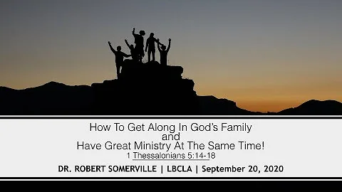 Sermon | Dr. Robert Somerville | How To Get Along ...