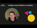 Scaling Laravel Workers on Heroku